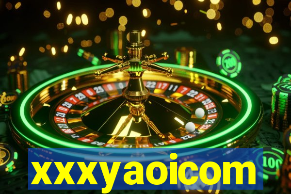 xxxyaoicom