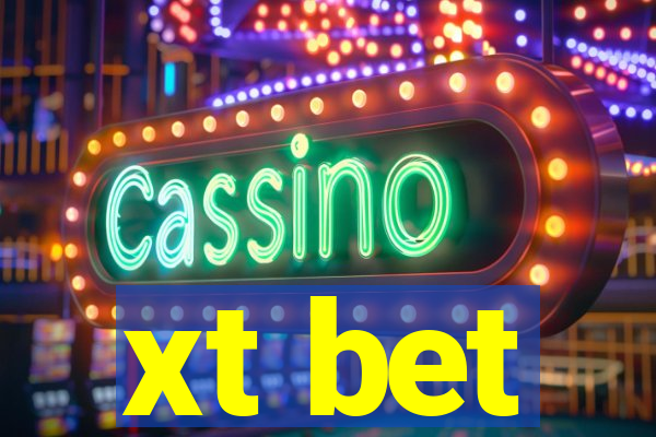 xt bet