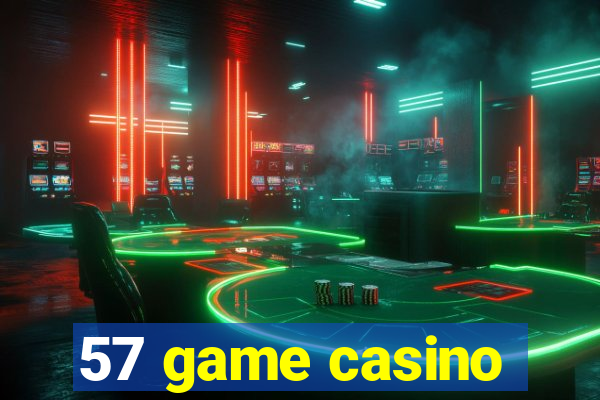 57 game casino