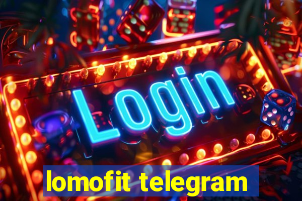 lomofit telegram
