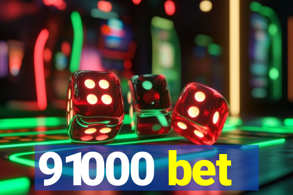 91000 bet
