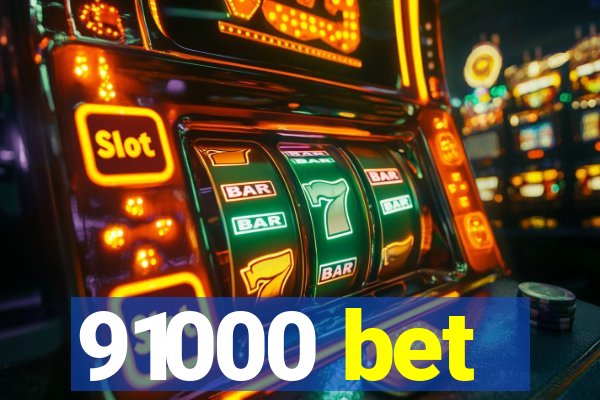 91000 bet