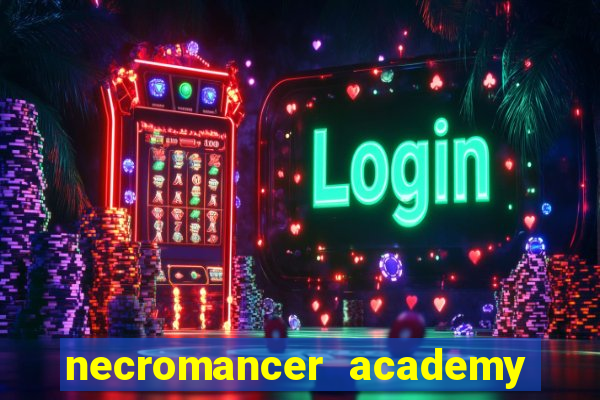 necromancer academy and the genius summoner 50