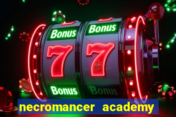 necromancer academy and the genius summoner 50