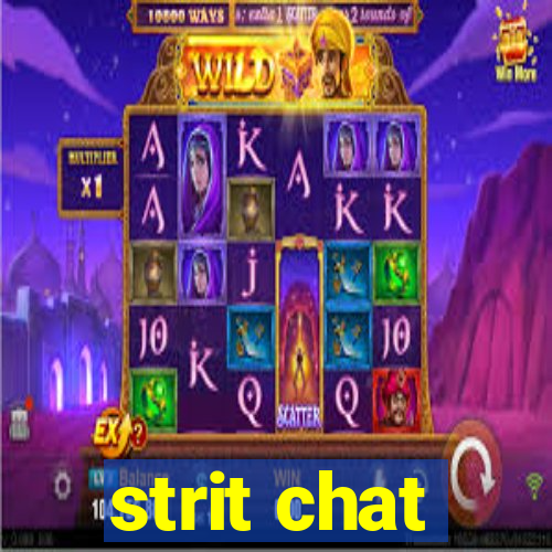 strit chat