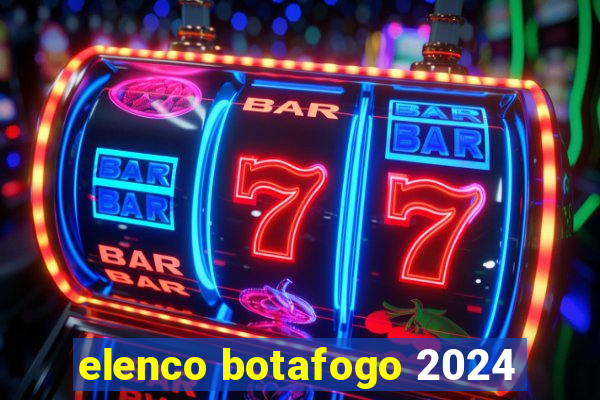 elenco botafogo 2024