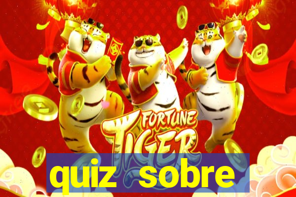 quiz sobre conhecimentos gerais