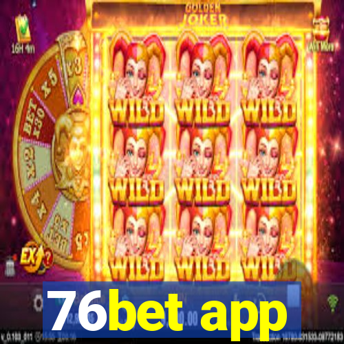 76bet app