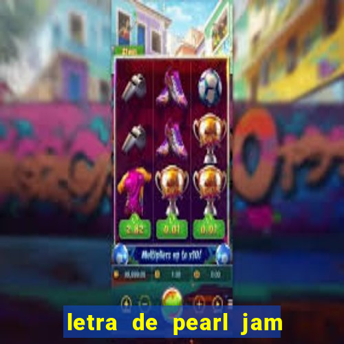 letra de pearl jam yellow ledbetter