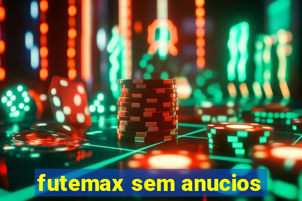 futemax sem anucios