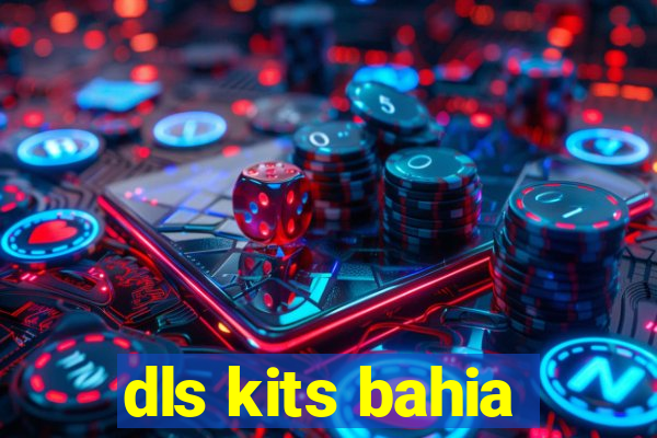 dls kits bahia