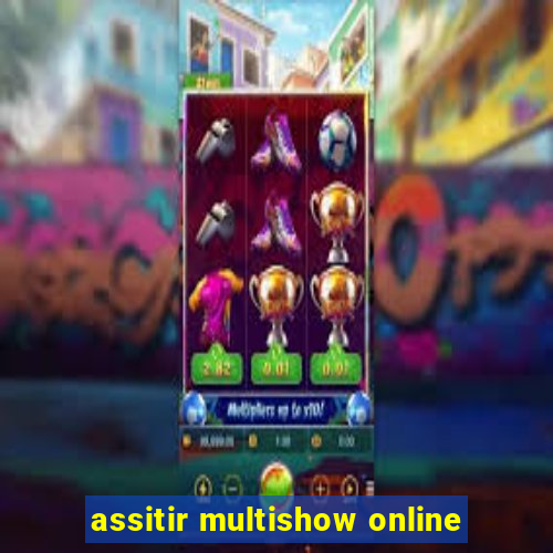 assitir multishow online