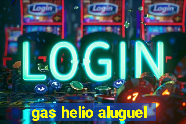gas helio aluguel
