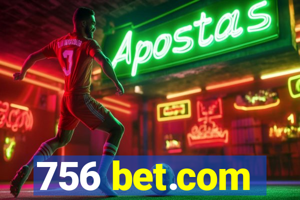 756 bet.com