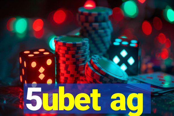 5ubet ag