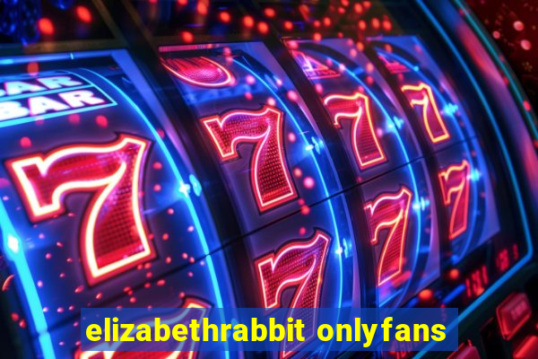 elizabethrabbit onlyfans