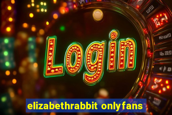 elizabethrabbit onlyfans