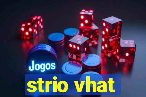 strio vhat