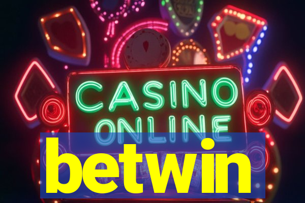 betwin