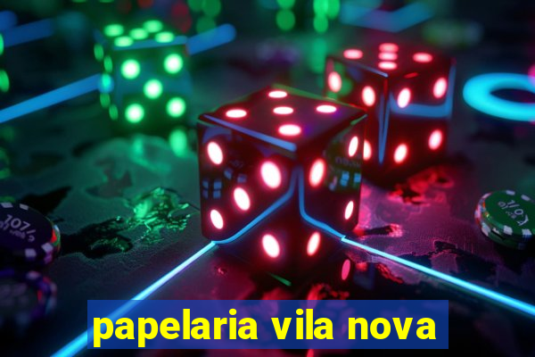 papelaria vila nova