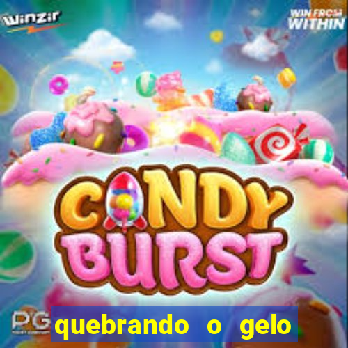 quebrando o gelo ler online