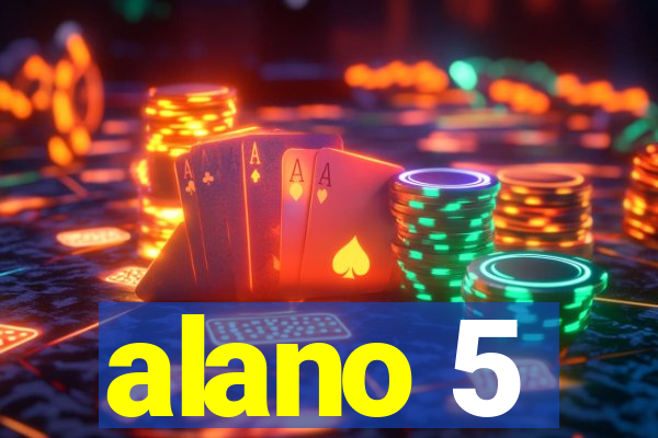 alano 5