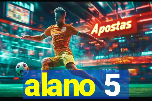 alano 5