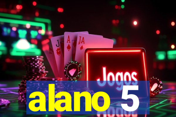 alano 5