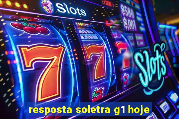 resposta soletra g1 hoje