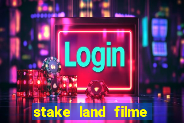 stake land filme completo dublado