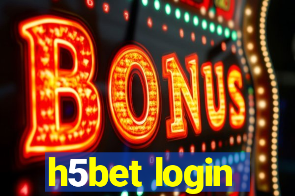 h5bet login