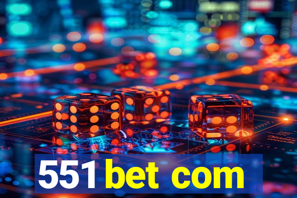 551 bet com