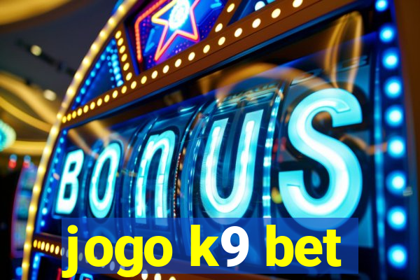 jogo k9 bet