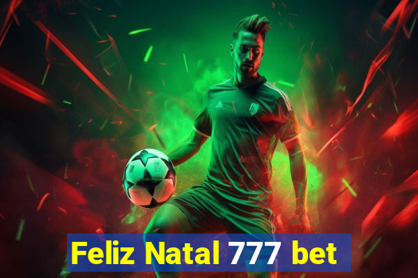 Feliz Natal 777 bet