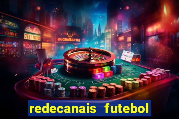 redecanais futebol ao vivo