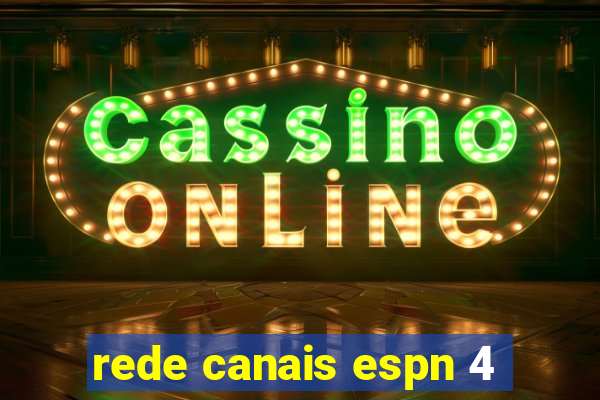 rede canais espn 4