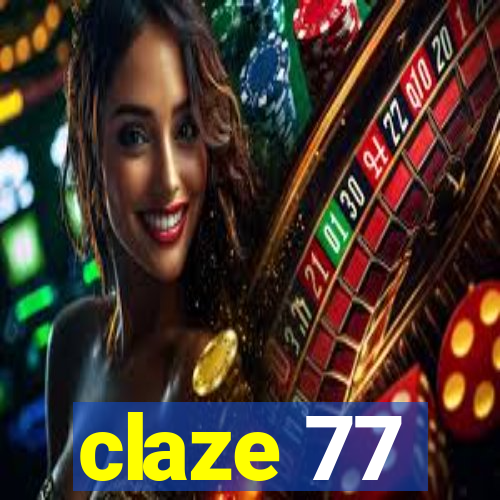 claze 77