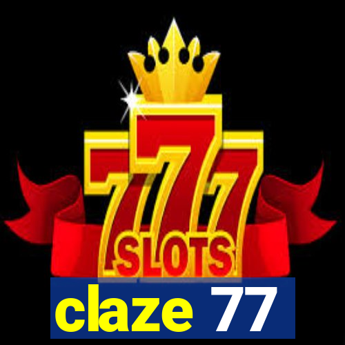 claze 77