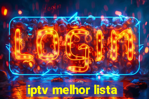 iptv melhor lista