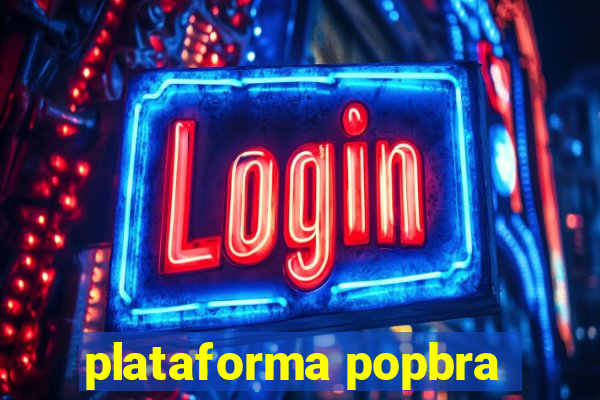 plataforma popbra