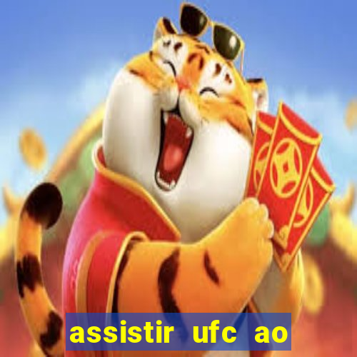 assistir ufc ao vivo futemax