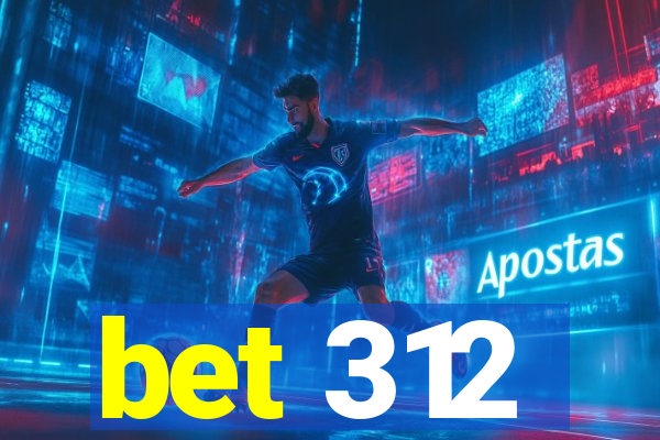 bet 312