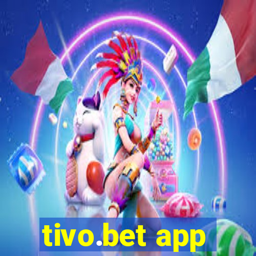 tivo.bet app