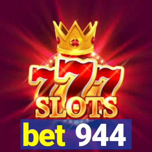 bet 944