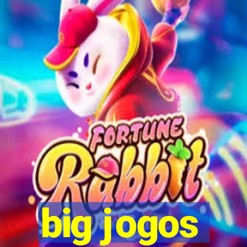big jogos