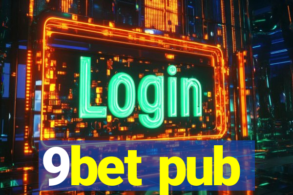 9bet pub