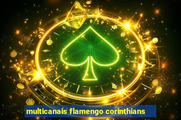 multicanais flamengo corinthians