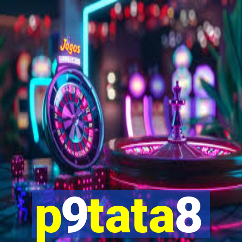 p9tata8