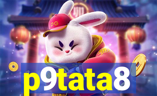 p9tata8