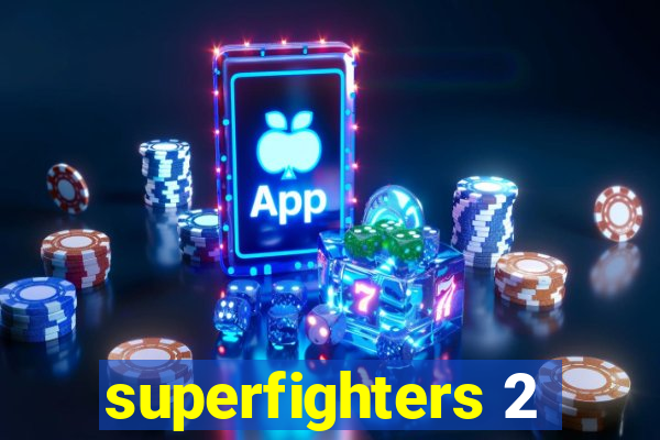 superfighters 2